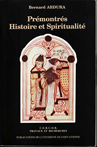 Prémontrés : histoire et spiritualité