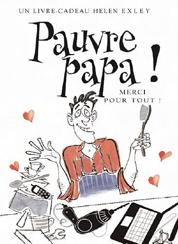 Pauvre papa ! : merci pour tout !