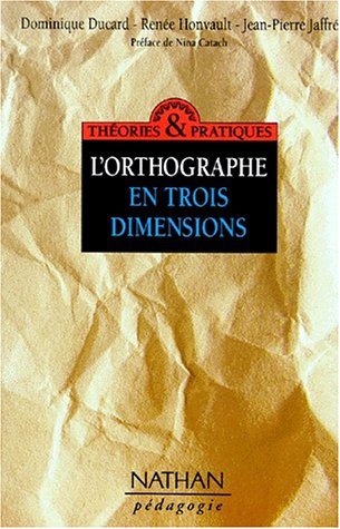 L'orthographe en trois dimensions