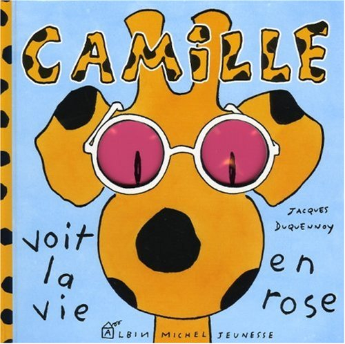 Camille. Vol. 2006. Camille voit la vie en rose