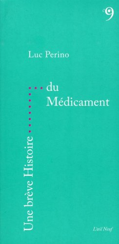 Une brève histoire du médicament