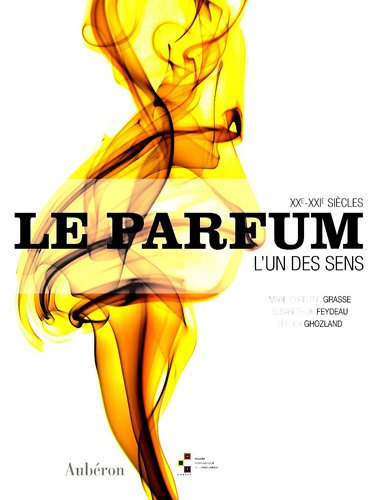 Le parfum : l'un ses sens, XXe-XXIe siècles