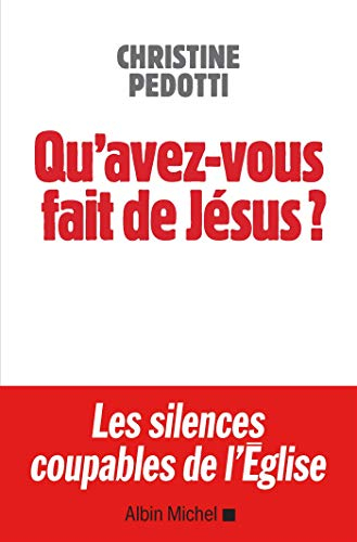 Qu'avez-vous fait de Jésus ?