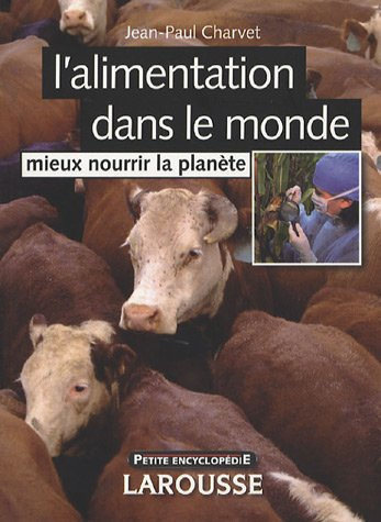 L'alimentation dans le monde : mieux nourrir la planète