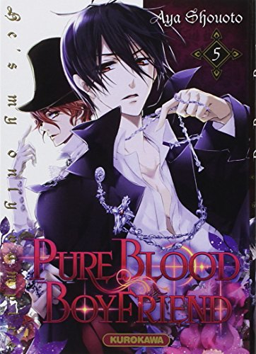 Pure blood boyfriend : he's my only vampire. Vol. 5