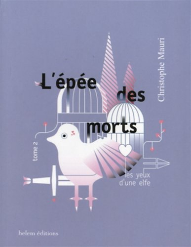 L'épée des morts. Vol. 2. Les yeux d'une elfe