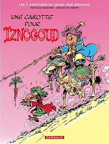 Les aventures du grand vizir Iznogoud. Vol. 7. Une carotte pour Iznogoud