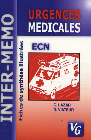 Urgences médicales : fiches de synthèse illustrées, conforme au programme 2004