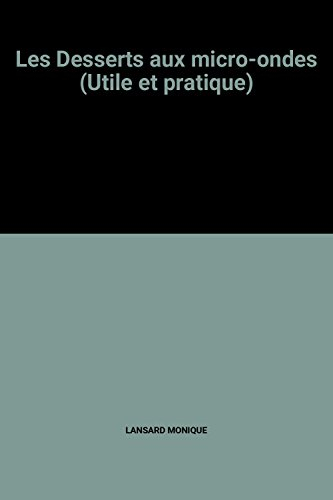 les desserts aux micro-ondes (utile et pratique)