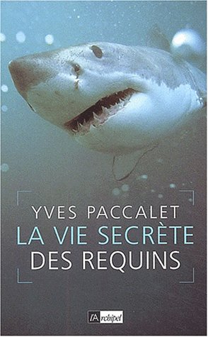 La vie secrète des requins