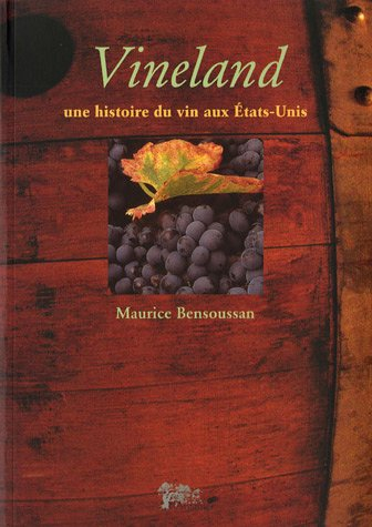 vineland : une histoire du vin aux etats-unis