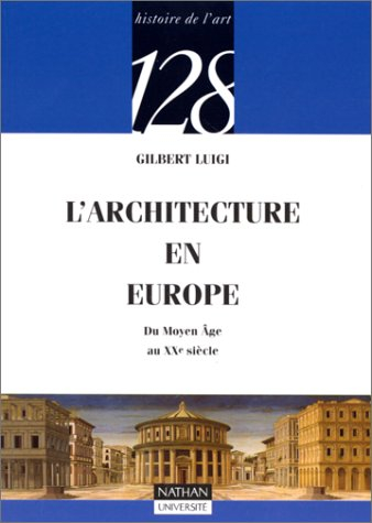 L'architecture en Europe du Moyen Age au XXe siècle