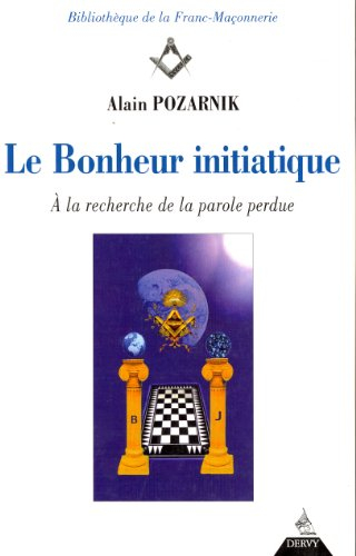 Le bonheur initiatique : à la recherche de la parole perdue