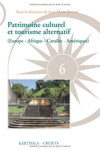 Patrimoine culturel et tourisme alternatif : Afrique, Amériques, Caraïbe, Europe