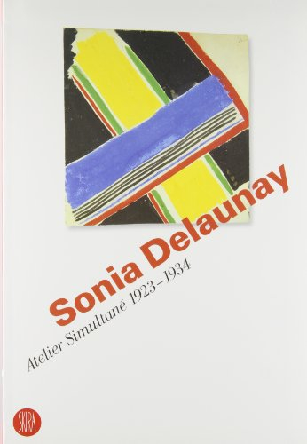 Sonia Delaunay, atelier simultané 1923-1934 : exposition, Bellinzona, Museo Villa dei Cedri, 12 avr.