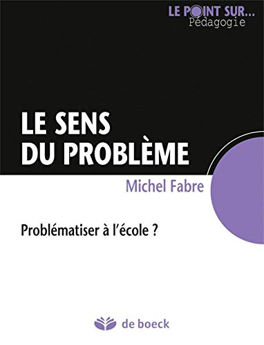 Le sens du problème : problématiser à l'école ?