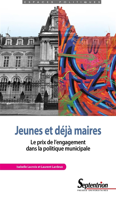 Jeunes et déjà maires : le prix de l'engagement dans la politique municipale