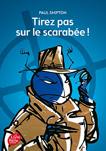 Tirez pas sur le scarabée !