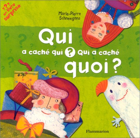 Qui a caché qui ? Qui a caché quoi ?