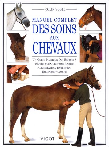 Manuel complet des soins aux chevaux