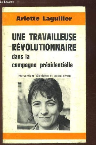 une travailleuse révolutionnaire dans la campagne présidentielle.