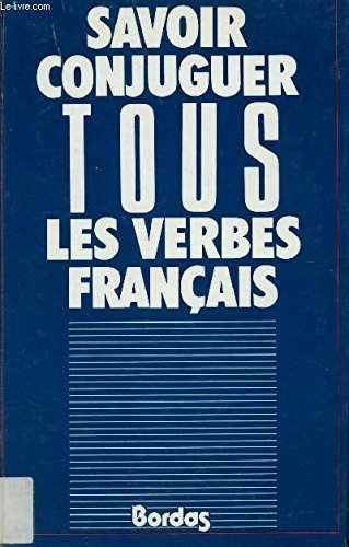 savoir conjuguer tous les verbes français