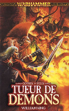 Gotrek et Felix. Vol. 3. Tueur de démons