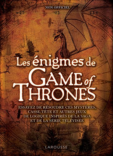 Les énigmes de Game of thrones : essayez de résoudre ces mystères, casse-tête et autres jeux de logi