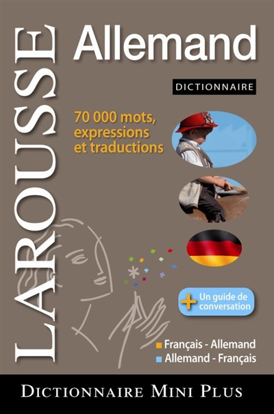 Larousse mini-dictionnaire : français-allemand, allemand-français. Larousse mini Wörterbuch : Franzö