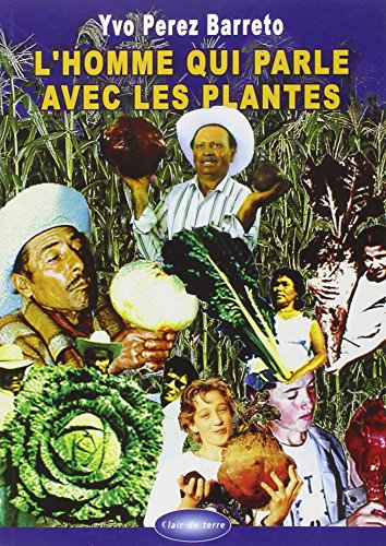 L'homme qui parle avec les plantes