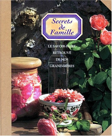 Secrets de famille : le savoir-faire retrouvé de nos grands-mères