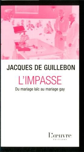 L'impasse : du mariage laïc au mariage gay