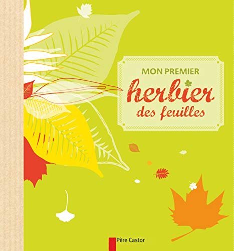 Mon premier herbier des feuilles