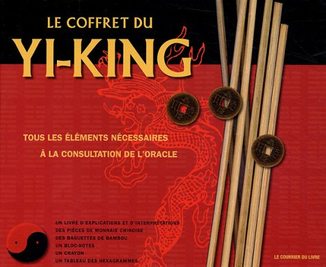 Le coffret du yi-king : tous les éléments nécessaires à la consultation de l'oracle