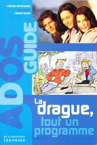 La drague, tout un programme