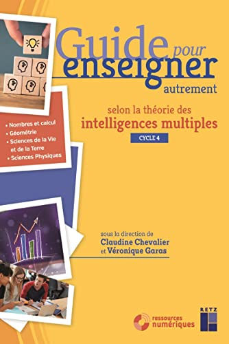 Guide pour enseigner autrement selon la théorie des intelligences multiples, cycle 4 : mathématiques