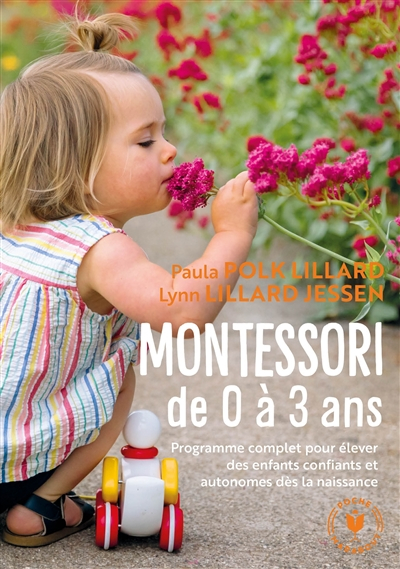 Montessori de 0 à 3 ans : programme complet pour élever des enfants confiants et autonomes dès la na
