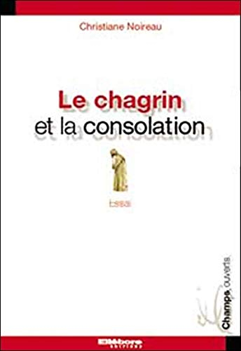 Le chagrin et la consolation : essai