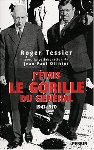 J'étais le gorille du Général, 1947-1970