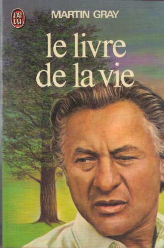 Le Livre de la vie : pour trouver le bonheur, le courage et l'espoir