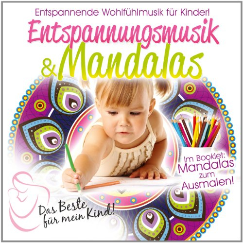 das beste für mein kind: entspannungsmusik & mandalas (le meilleur pour mon enfant: musique relaxati