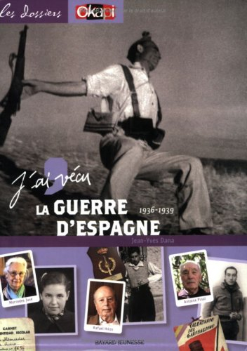 J'ai vécu la guerre d'Espagne, 1936-1939