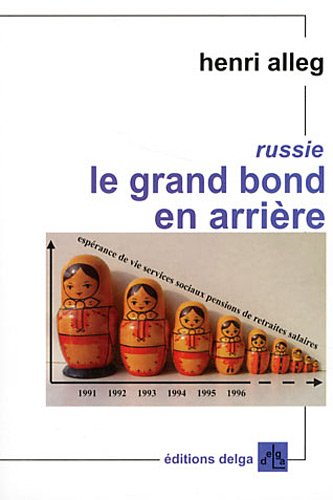 Le grand bond en arrière : reportage dans une Russie de ruines et d'espérance