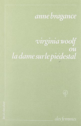 Virginia Woolf ou La dame sur le piédestal