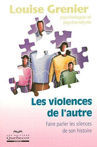 Les violences de l'autre : faire parler les silences de son histoire