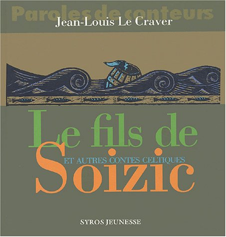 Le fils de Soizic et autres contes celtiques