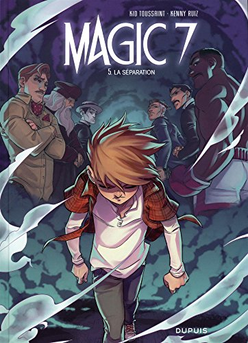 Magic 7. Vol. 5. La séparation