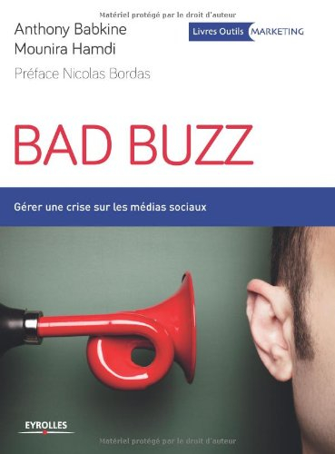 Bad buzz : gérer une crise sur les médias sociaux