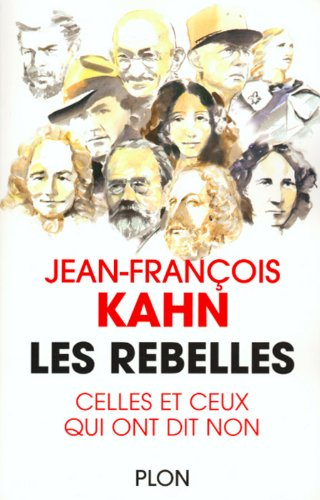 Les rebelles : celles et ceux qui ont dit non