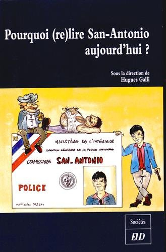 Pourquoi (re)lire San-Antonio aujourd'hui ?